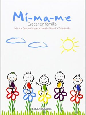 Mi-ma-me. Crecer en familia